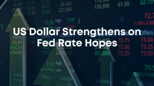 US Dollar Strengthens