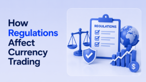 How Regulation Affect currency trading