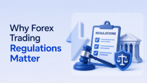 Forex Trading Regulations Matter 
